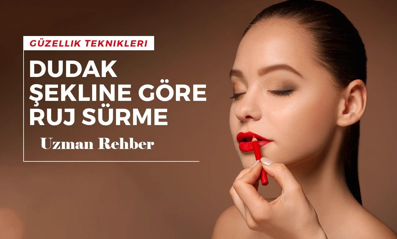 Dudak Şekline Göre Ruj Sürme